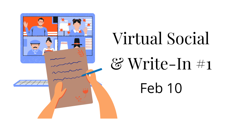 Virtual Social & Write-in Feb 10
